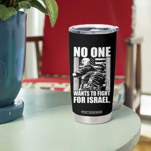 No One Wants To Fight For Israel Tumbler Cup US Marine Veteran Anti War America First TS14 Print Your Wear