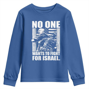 No One Wants To Fight For Israel Youth Sweatshirt US Marine Veteran Anti War America First TS14 Royal Blue Print Your Wear