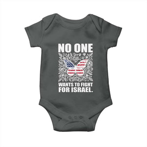 No One Wants To Fight For Israel Baby Onesie America First Anti War TS14 Dark Heather Print Your Wear