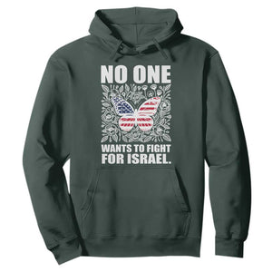 No One Wants To Fight For Israel Hoodie America First Anti War TS14 Dark Forest Green Print Your Wear