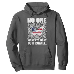 No One Wants To Fight For Israel Hoodie America First Anti War TS14 Dark Heather Print Your Wear