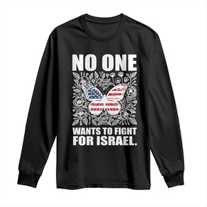 No One Wants To Fight For Israel Long Sleeve Shirt America First Anti War TS14 Black Print Your Wear