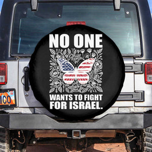 No One Wants To Fight For Israel Spare Tire Cover America First Anti War TS14 No hole Black Print Your Wear