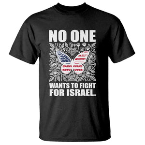 No One Wants To Fight For Israel T Shirt America First Anti War TS14 Black Print Your Wear