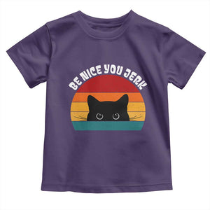 Be Nice You Jerk Toddler T Shirt Funny Cat Sarcastic Quote TS14 Purple Print Your Wear