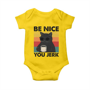 Be Nice You Jerk Baby Onesie Funny Black Cat Sarcastic Quote TS14 Daisy Print Your Wear