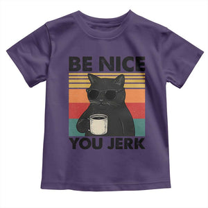 Be Nice You Jerk Toddler T Shirt Funny Black Cat Sarcastic Quote TS14 Purple Print Your Wear