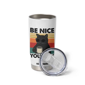 Be Nice You Jerk Tumbler Cup Funny Black Cat Sarcastic Quote TS14 Print Your Wear