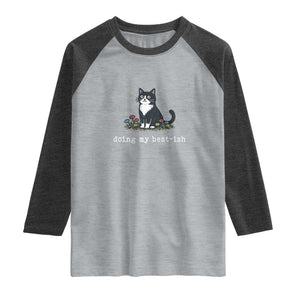 Doing My Best-ish Raglan Shirt Funny Cat Sarcastic Joke TS14 Heather Gray Heather Charcoal Print Your Wear