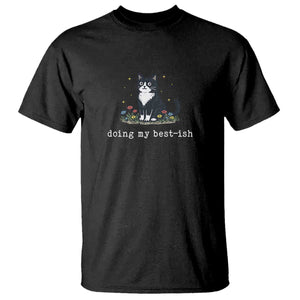 Doing My Best-ish T Shirt Funny Cat Sarcastic Joke TS14 Black Print Your Wear