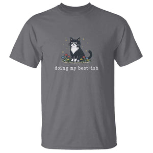 Doing My Best-ish T Shirt Funny Cat Sarcastic Joke TS14 Charcoal Print Your Wear