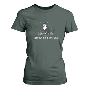 Doing My Best-ish T Shirt For Women Funny Cat Sarcastic Joke TS14 Dark Forest Green Print Your Wear