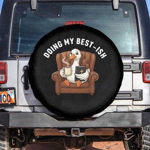 Doing My Best-ish Spare Tire Cover Funny Silly Goose Sarcastic Joke TS14 No hole Black Print Your Wear