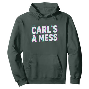 Carl's a Mess Hoodie Funny Reality TV TS14 Dark Forest Green Print Your Wear