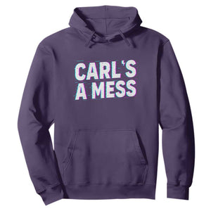 Carl's a Mess Hoodie Funny Reality TV TS14 Purple Print Your Wear