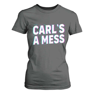 Carl's a Mess T Shirt For Women Funny Reality TV TS14 Dark Heather Print Your Wear