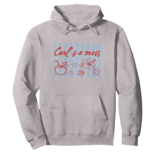 Carl's a Mess Hoodie Viral Sarcastic Reality TV TS14 Ice Gray Print Your Wear