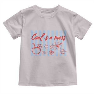Carl's a Mess Toddler T Shirt Viral Sarcastic Reality TV TS14 Ice Gray Print Your Wear