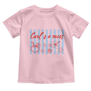 Carl's a Mess Toddler T Shirt Viral Sarcastic Reality TV TS14 Light Pink Print Your Wear