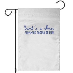 Summer Should be Fun Garden Flag Funny Reality TV Carl's a Mess Meme TS14 White Print Your Wear
