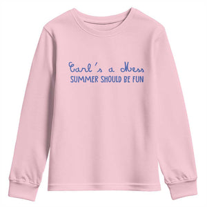 Summer Should be Fun Youth Sweatshirt Funny Reality TV Carl's a Mess Meme TS14 Light Pink Print Your Wear