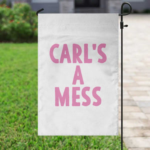 Carl's a Mess Garden Flag Viral Reality TV Quote Meme TS14 Print Your Wear