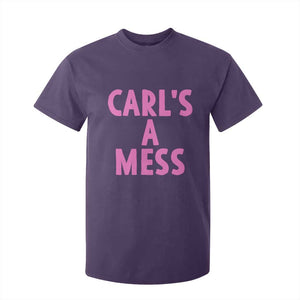 Carl's a Mess T Shirt For Kid Viral Reality TV Quote Meme TS14 Purple Print Your Wear