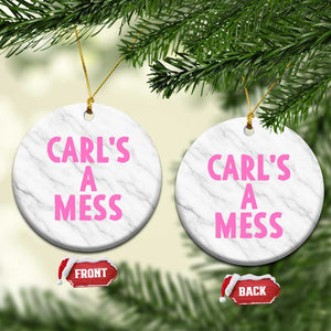Carl's a Mess Ceramic Ornament Viral Reality TV Quote Meme TS14 1pc White Marble Print Your Wear