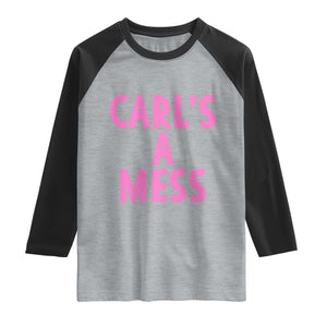 Carl's a Mess Raglan Shirt Viral Reality TV Quote Meme TS14 Heather Gray Black Print Your Wear