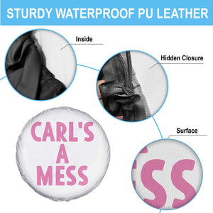 Carl's a Mess Spare Tire Cover Viral Reality TV Quote Meme TS14 Print Your Wear
