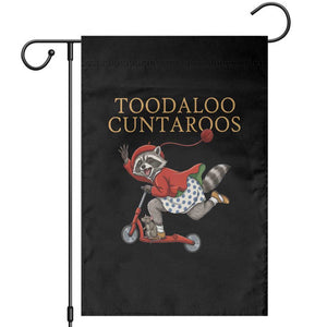 Toodaloo Cuntaroos Garden Flag Funny Sarcastic Raccoon Inappropriate Meme TS14 Black Print Your Wear