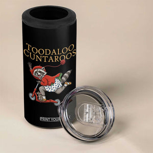 Toodaloo Cuntaroos 4 in 1 Can Cooler Tumbler Funny Sarcastic Raccoon Inappropriate Meme TS14 Print Your Wear