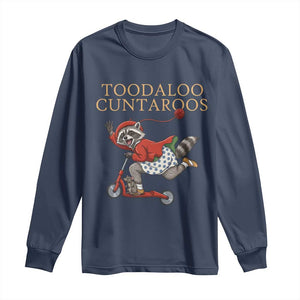 Toodaloo Cuntaroos Long Sleeve Shirt Funny Sarcastic Raccoon Inappropriate Meme TS14 Navy Print Your Wear