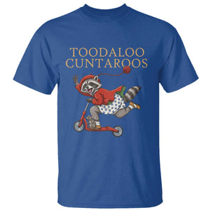 Toodaloo Cuntaroos T Shirt Funny Sarcastic Raccoon Inappropriate Meme TS14 Royal Blue Print Your Wear