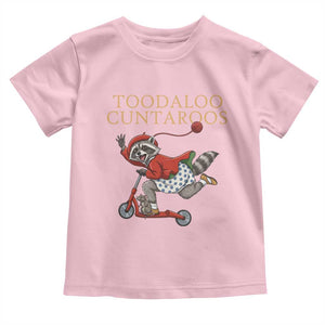 Toodaloo Cuntaroos Toddler T Shirt Funny Sarcastic Raccoon Inappropriate Meme TS14 Light Pink Print Your Wear