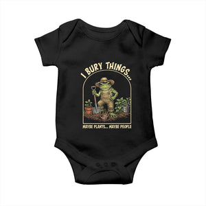 I Bury Things Maybe Plants Maybe People Baby Onesie Funny Gardening Frog Meme TS14 Black Print Your Wear