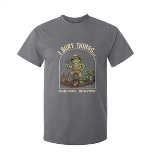 I Bury Things Maybe Plants Maybe People T Shirt For Kid Funny Gardening Frog Meme TS14 Charcoal Print Your Wear