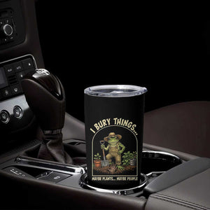I Bury Things Maybe Plants Maybe People Tumbler Cup Funny Gardening Frog Meme TS14 Print Your Wear