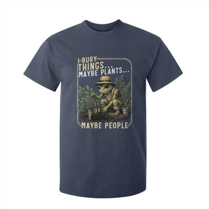 I Bury Things Maybe Plants Maybe People T Shirt For Kid Funny Sarcastic Frog Garden Lover TS14 Navy Print Your Wear