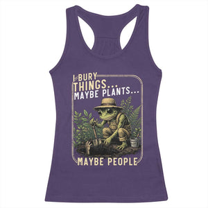 I Bury Things Maybe Plants Maybe People Racerback Tank Top Funny Sarcastic Frog Garden Lover TS14 Purple Print Your Wear