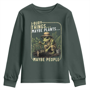 I Bury Things Maybe Plants Maybe People Youth Sweatshirt Funny Sarcastic Frog Garden Lover TS14 Dark Forest Green Print Your Wear