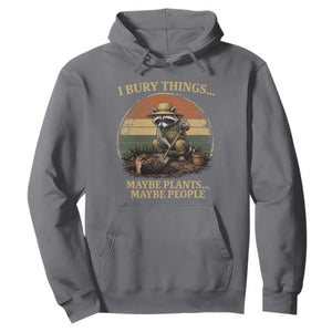 I Bury Things Maybe Plants Maybe People Hoodie Funny Gardening Raccoon Meme TS14 Charcoal Print Your Wear
