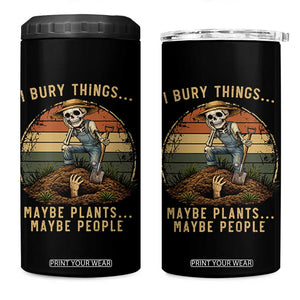 I Bury Things Maybe Plants Maybe People 4 in 1 Can Cooler Tumbler Funny Sarcastic Skeleton Garden Lover TS14 One Size: 16 oz Black Print Your Wear