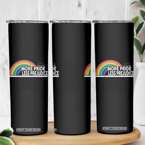 More Pride Less Prejudice Skinny Tumbler Pride Month LGBTQ TS14 Print Your Wear