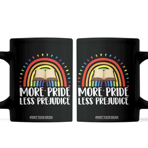 More Pride Less Prejudice Coffee Mug LGBTQ Pride Month Book Lover