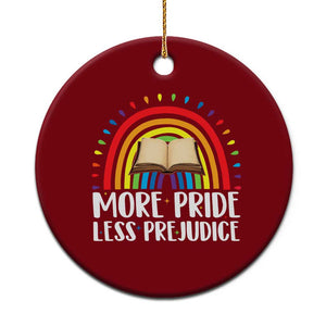 More Pride Less Prejudice Ceramic Ornament LGBTQ Pride Month Book Lover