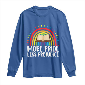 More Pride Less Prejudice Long Sleeve Shirt LGBTQ Pride Month Book Lover TS14 Royal Blue Print Your Wear