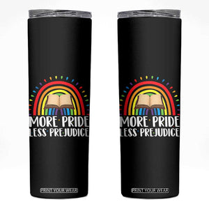 More Pride Less Prejudice Skinny Tumbler LGBTQ Pride Month Book Lover TS14 Black Print Your Wear