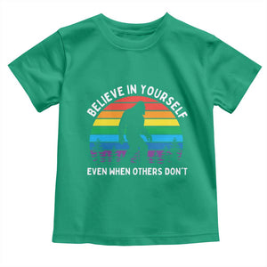 Retro Rainbow Bigfoot Toddler T Shirt Believe In Yourself Even When Others Don't TS14 Irish Green Print Your Wear