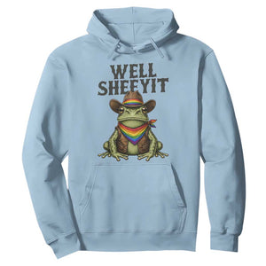 Pride Frog LGBT Rainbow Hoodie Well Sheeyit Country Western TS14 Light Blue Print Your Wear